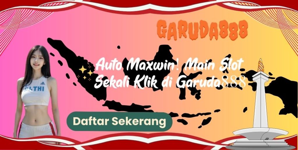 garuda888 auto maxwin